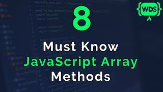 8 Must Know JavaScript Array Methods [upl. by Nosecyrb]