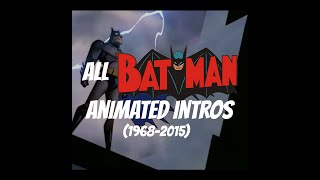 ALL Batman Animated Intros  19682015 [upl. by Editha]