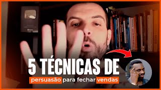 5 TÉCNICAS DE PERSUASÃO PARA FECHAR VENDAS  THIAGO CONCER [upl. by Hallvard149]