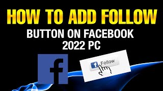 How To Add Follow Button On Facebook 2022 Pc [upl. by Steck]