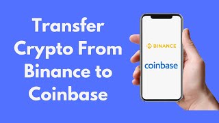 How to Transfer Crypto From Binance to Coinbase Quick amp Simple  CryptoCurrency Tutorial [upl. by Attenra]