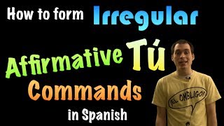 03 Spanish Lesson  Affirmative tú commands part 2  Irregulars [upl. by Yevol610]