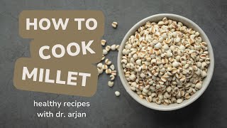 How to Cook Millet  Healthy Recipes [upl. by Ihdin777]