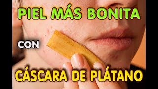 CÁSCARA DE PLÁTANO LOS 7 USOS Y BENEFICIOS PARA LA PIEL  LifeStyle [upl. by Aissej697]