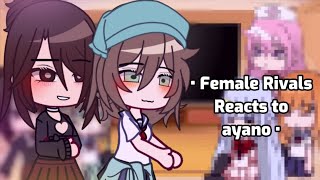 Female Rivals Reacts to ayano  My AU  Yandere Simulator [upl. by Aevin]