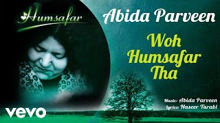 Woh Humsafar Tha  Humsafar  Abida Parveen  Official Audio Song [upl. by Howell]