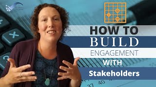 How to Build Engagement with Stakeholders [upl. by Tatianas940]