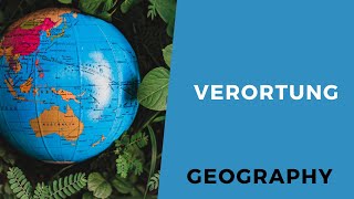 Verortung  Erdkunde Geographie AbiturWissen [upl. by Bacon80]