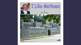 I Like Methuen [upl. by Sherwynd]