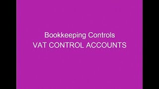 VAT Control Accounts AAT Bookkeeping Controls [upl. by Darwen]