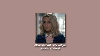 clean bandit annemarie sean paul  rockabye slowed  reverb [upl. by Lemkul]