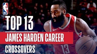 James Harden Top 13 Career CROSSOVERS [upl. by Darcia]