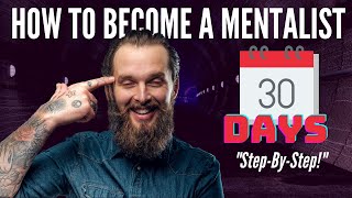 How To Become A Mentalist In 30 Days  Simple StepByStep Formula [upl. by Atla259]