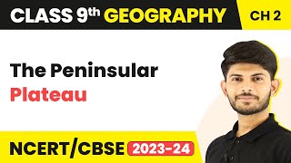 The Peninsular Plateau  Physical Features of India  Class 9 Geography [upl. by Yle]