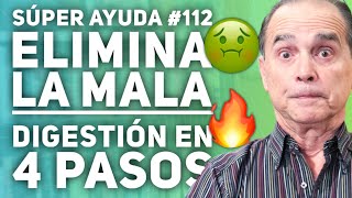 SÚPER AYUDA 112 Elimina La Mala Digestión En 4 Pasos [upl. by Siegel931]