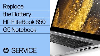 Replace the Battery  HP EliteBook 850 G5 Notebook  HP Support [upl. by Ynor]