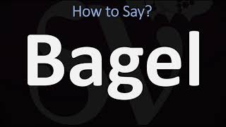 How to Pronounce Bagel CORRECTLY [upl. by Abernon689]