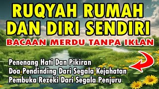 RUQYAH RUMAH DAN DIRI SENDIRI [upl. by Iror]