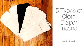 COMPARISON OF 5 TYPES OF CLOTH DIAPER INSERTS  Cloth Diapers [upl. by Naus]