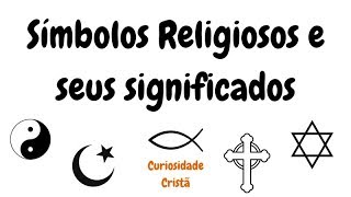 Símbolos Religiosos Origens e Significados [upl. by Rosemarie]