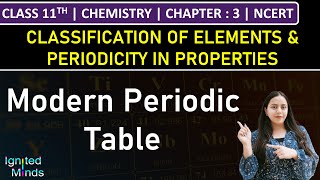 Class 11th Chemistry  Modern Periodic Table  Trick to Learn Periodic Table  Chapter 3  NCERT [upl. by Ahsekad]