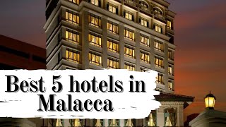 Top 5 Best Hotels in Malacca Malaysia  sorted by Rating Guests [upl. by Gauntlett635]