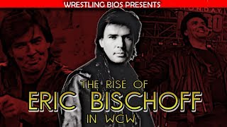 The Rise of Eric Bischoff in WCW [upl. by Ranita]