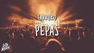 Farruko  Pepas LyricsLetra  Pepa y agua pa la seca [upl. by Aretha436]