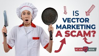 Is Vector Marketing A Scam  Vector Marketing Review 2021 [upl. by Barta]