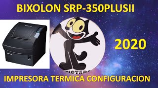 IMPRESORA TERMICA BIXOLON SRP 350PLUSII CONFIGURACION DRIVERS [upl. by Emmalyn]