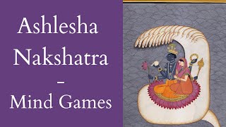 AshleshaNakshatra of Mind Games [upl. by Tnomyar]