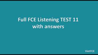 FCE Listening Test 11 with Answers [upl. by Lianne]