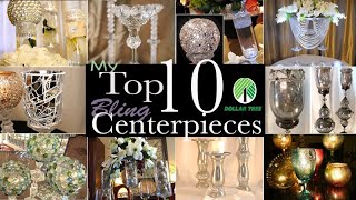 My Top 10 Dollar Tree DIY Bling Centerpieces [upl. by Haon801]