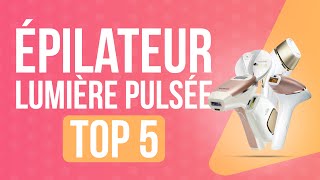 TOP5  MEILLEUR ÉPILATEUR LUMIÈRE PULSÉE [upl. by Ahsieat188]