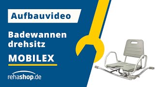 Aufbauanleitung MOBILEX Badewannendrehsitz [upl. by Richelle]