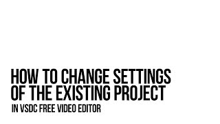 How to change settings while editing with VSDC Free Video Editor [upl. by Fridell821]