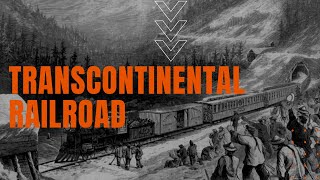 Transcontinental Railroad [upl. by Enelad]