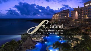 An In Depth Look Inside Grand Fiesta Americana Coral Beach Cancun [upl. by Fregger]