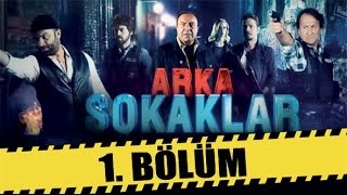 ARKA SOKAKLAR 1 BÖLÜM [upl. by Adnirol]