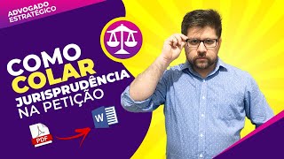 COMO COLAR JURISPRUDÊNCIA NA PETIÇÃO [upl. by Gillian]