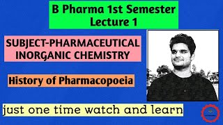 History of Pharmacopoeia  1st Semester  Inorganic Chemistry  Lecture 01  Fit Pharma [upl. by Eissalc771]