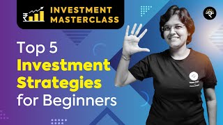 Top 5 Investment Strategies for Beginners  Investment Masterclass [upl. by Joly]