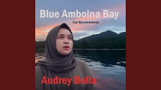 Blue Amboina Bay [upl. by Wylen]