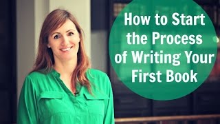 How to Start the Process of Writing Your First Book [upl. by Asiral]