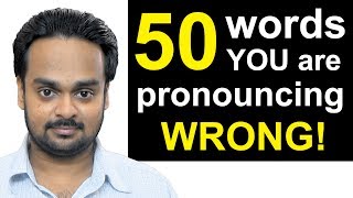 50 Words Youre Pronouncing WRONGLY Right Now  Top 50 Mispronounced English Words Common Mistakes [upl. by Akinirt]