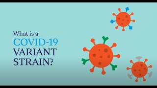 Mayo Clinic Insights What is a COVID19 variant strain [upl. by Corilla]