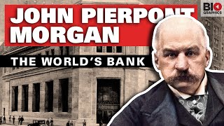 John Pierpont Morgan The World’s Bank [upl. by Llerred]