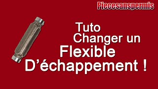 TUTO  CHANGER UN FLEXIBLE ECHAPPEMENT [upl. by Nisior]