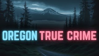 5 Gripping Crimes from Oregon [upl. by Akitnahs870]