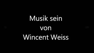 Wincent Weiss Musik sein Lyrics [upl. by Werner]